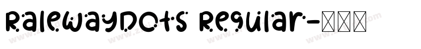 RalewayDots Regular字体转换